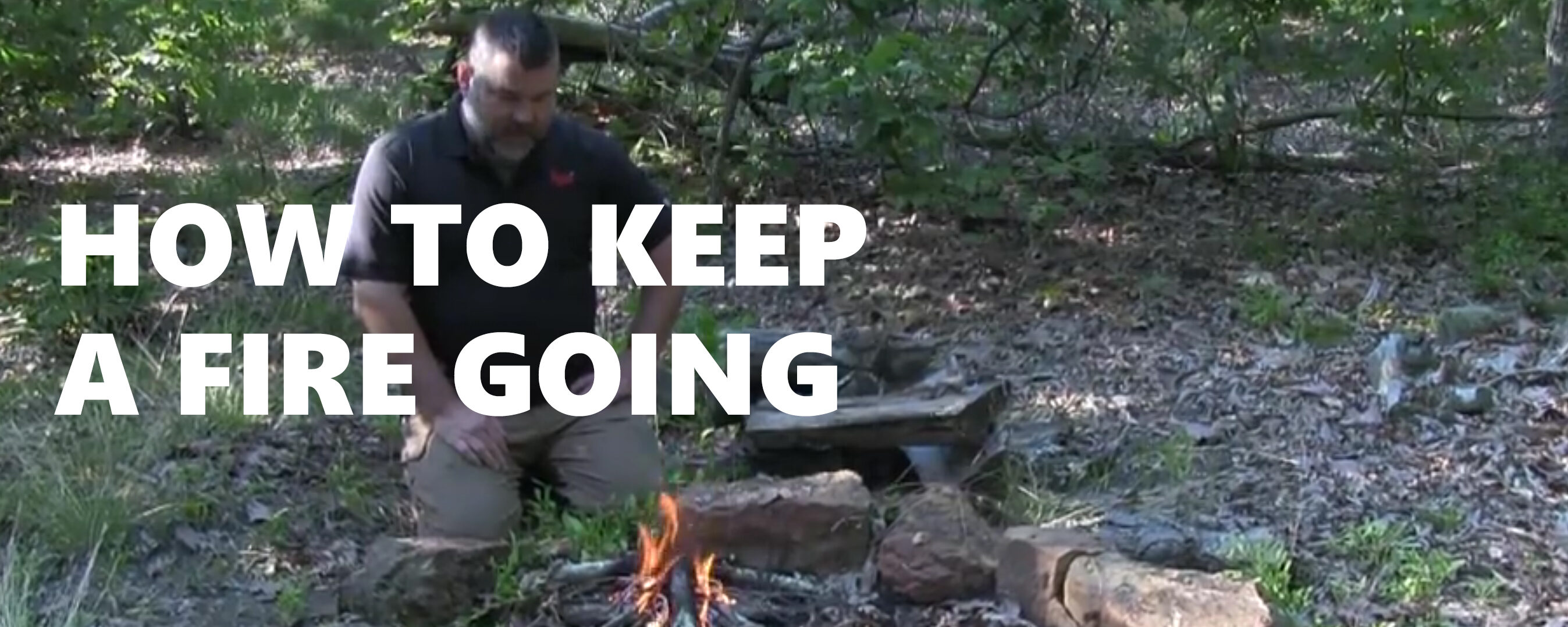 How To Keep a Fire Going